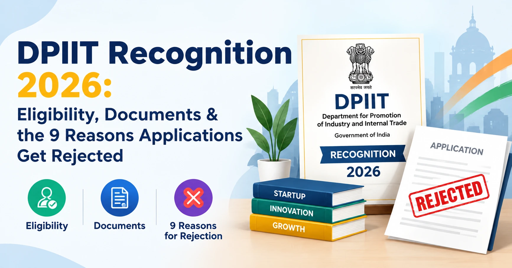 DPIIT Recognition 2026: Eligibility, Documents & the 9 Reasons Applications Get Rejected