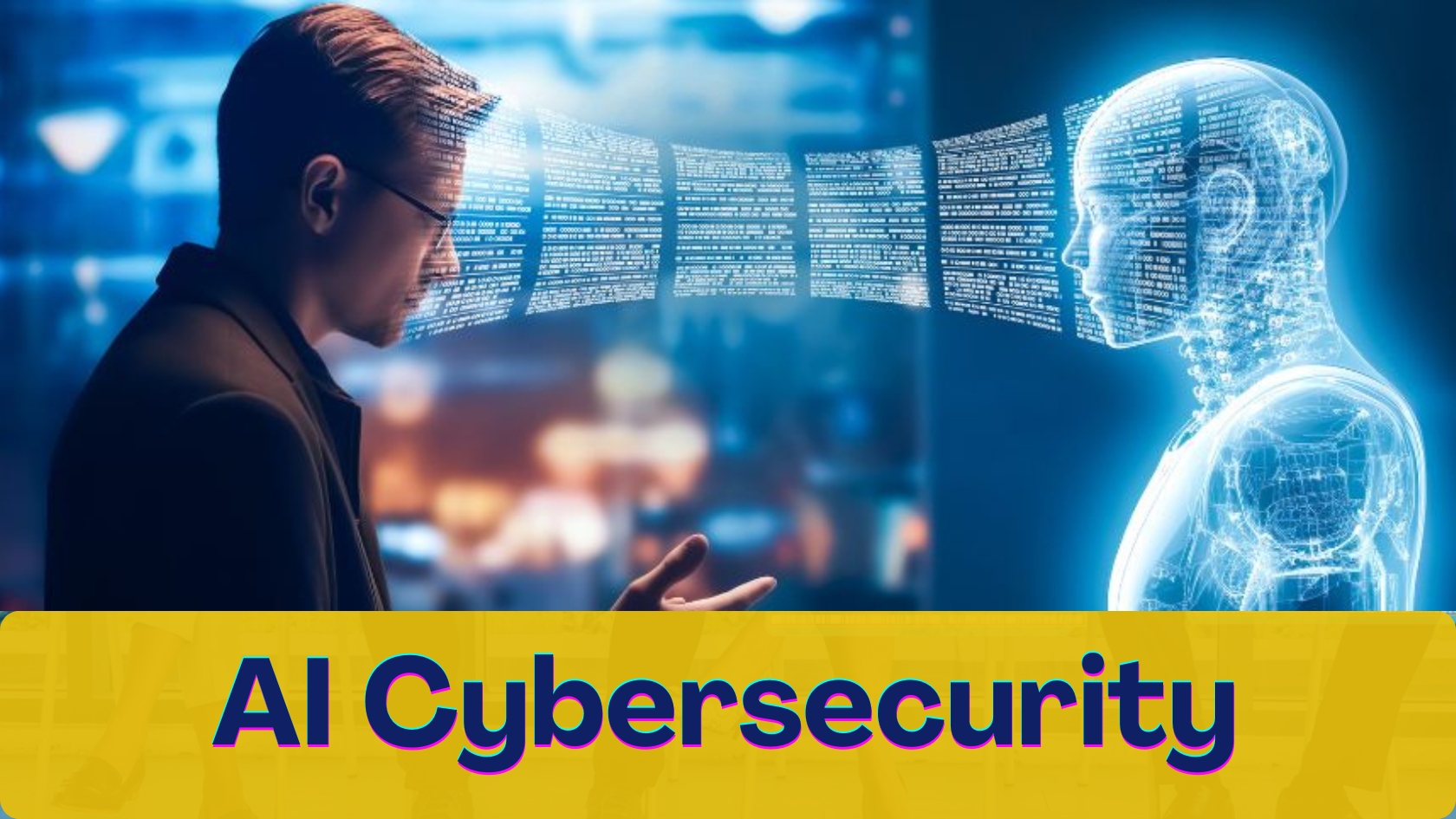 AI Cybersecurity